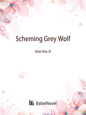 cover image of Scheming Grey Wolf